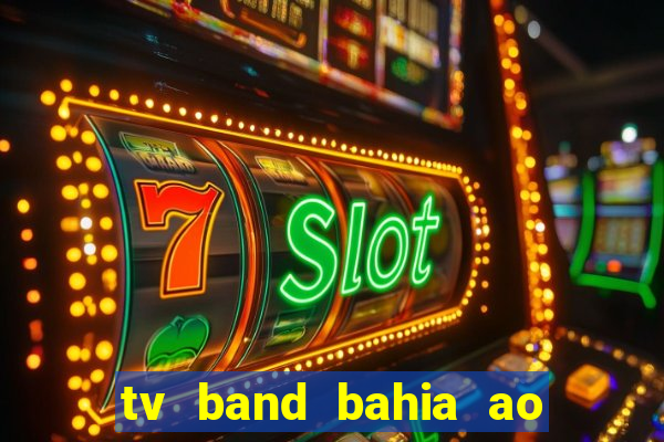 tv band bahia ao vivo online